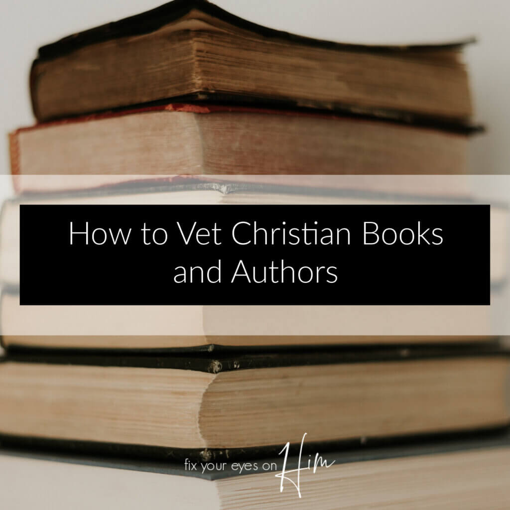 How to Vet Christian Books and Authors